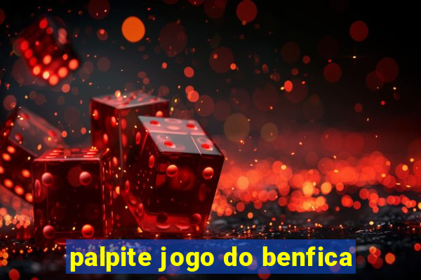 palpite jogo do benfica